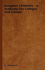 Inorganic Chemistry - A Textbooks For Colleges And Schools