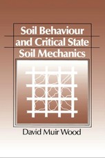Soil Behaviour and Critical State Soil Mechanics