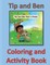Tip and Ben Find a Friend Coloring and Activity Book