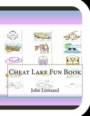 Cheat Lake Fun Book