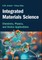Integrated Materials Science