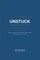 UNSTUCK