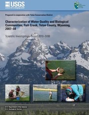 Characterization of Water Quality and Biological Communities, Fish Creek, Teton County, Wyoming, 2007?08