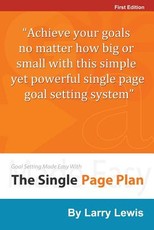 Goal Setting Made Easy With The Single Page Plan