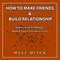 How to Make Friends & Build Relationships