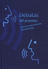 Debatai dėl praeities Lietuvos internetinėje žiniasklaidoje (knyga su defektais)