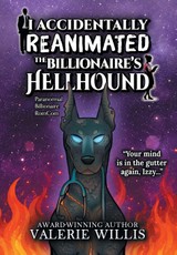 I Accidentally Reanimated the Billionaire's Hellhound