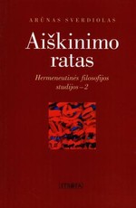 Aiškinimo ratas. Hermeneutinės filosofijos studijos–2