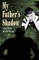My Father's Shadow