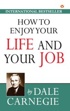 How To Enjoy Your Life And Your Job