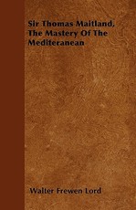 Sir Thomas Maitland, The Mastery Of The Mediteranean
