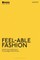 Feel-able Fashion