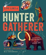 Live Like a Hunter Gatherer