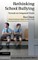Rethinking School Bullying
