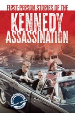 First-Person Stories of the Kennedy Assassination