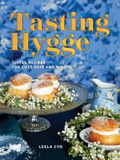 Tasting Hygge: Joyful Recipes for Cozy Days and Nights