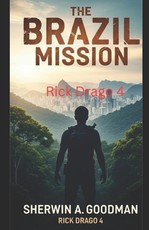 Rick Drago's The Brazil Mission