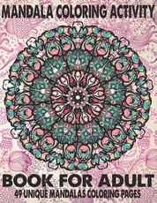 Mandala Coloring Activity Book For Adult 49 Unique Mandalas