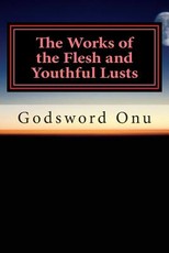 The Works of the Flesh and Youthful Lusts