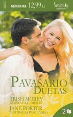 Pavasario duetas: „Kerštas ar... meilė?“ „Lemtingas pasiūlymas“