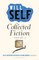 Will Self's Collected Fiction Volume II
