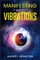 Manifesting with Vibrations