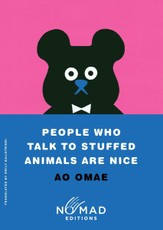 People Who Talk to Stuffed Animals Are Nice (Nomad Edition)