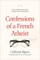 Confessions of a French Atheist