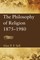 The Philosophy of Religion 1875-1980