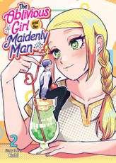 The Oblivious Girl and the Maidenly Man Vol. 2