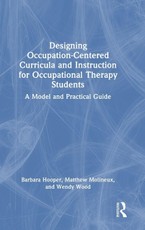 Designing Occupation-Centered Curricula and Instruction for Occupational Therapy Students