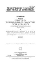 The role of regulation in shaping equity market structure and electronic trading