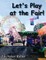 Let's Play at the Fair