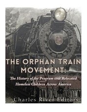 The Orphan Train Movement