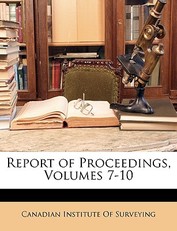 Report of Proceedings, Volumes 7-10