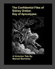 The Confidential Files of Sidney Orebar.Day of Apocalypse.