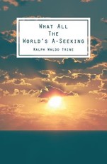 What All The World's A-Seeking