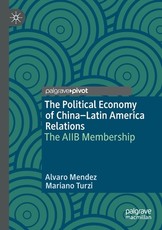 The Political Economy of China-Latin America Relations