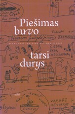 Piešimas buvo tarsi durys