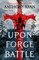 Upon the Forge of Battle