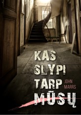 Kas slypi tarp mūsų