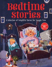 Bedtime Stories: A Collection of Delightful Stories for Snuggle Time