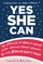 Yes She Can