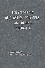 Encyclopedia of Plastics, Polymers, and Resins Volume 3