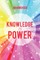 Knowledge Is Power