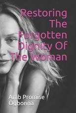 Restoring The Forgotten Dignity Of The Woman