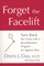 Forget the Facelift