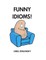 Funny Idioms!