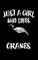 Just A Girl Who Loves Cranes