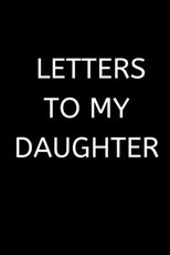 Letters to My Daughter
